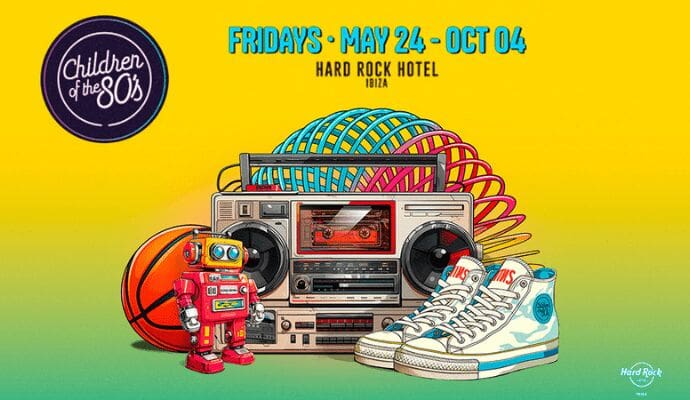 Children of the 80s hard rock hotel ibiza 2024