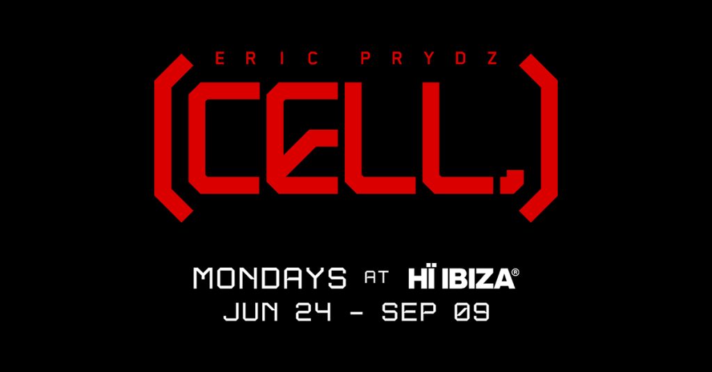 Eric Prydz Cell Hi Ibiza 2024
