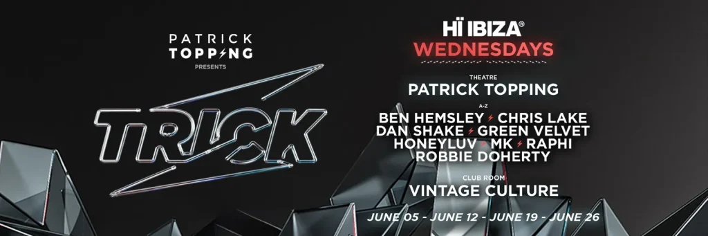 Patrick Topping Hi Ibiza 2024 Trick Label wednesday